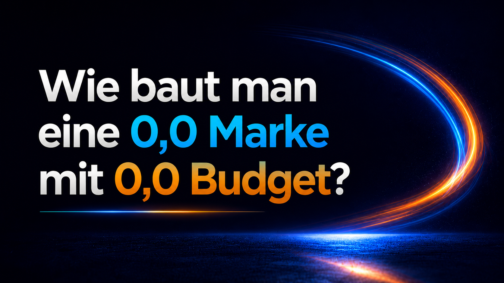 Wie baut man eine 0,0 Marke mit 0,0 Budget auf?